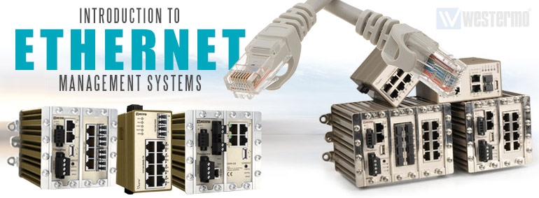 Introduction to Ethernet Management Systems Introduction to Ethernet Management Systems