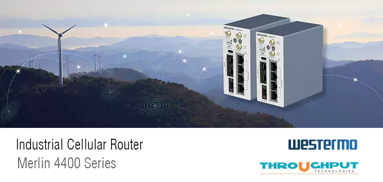 Merlin 4400 Series - Industrial Cellular Router Merlin 4400 Series - Industrial Cellular Router